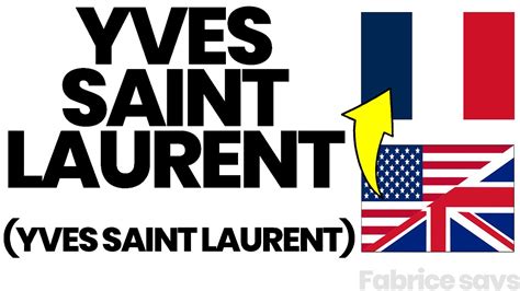 how to say yves saint laurent